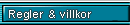 Regler & villkor